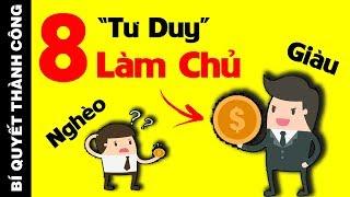 8 Tư Duy Làm Giàu ĐỈNH CAO Từ Người Giàu Nhất Hành Tinh Mà Chẳng Ai Chịu HỌC HỎI