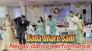 Dada ghare saili ll Nepali dance performance ll Best Nepali dance