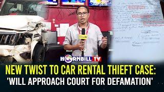 NEW TWIST TO CAR RENTAL THEFT CASE: 'WILL APPROACH COURT FOR DEFAMATION'
