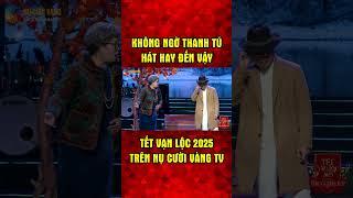 Ai Cũng Bất Ngờ Với Giọng Hát Thanh Tú - Tết Vạn Lộc 2025