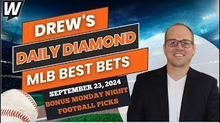 Drew’s Daily Diamond | MLB Picks and Predictions Today | Monday Night Football Picks | 9/23/24