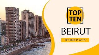 Top 10 Best Tourist Places to Visit in Beirut | Lebanon - English