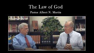 The Law of God | Albert N. Martin