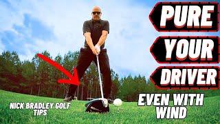 How To Hit Better Drives In Golf - Pure Your Driver - Even With Wind! - Nick Bradley Golf Tips