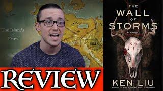 THE WALL OF STORMS by Ken Liu - Book of the year? Rave Review! (Book Two The Dandelion Dynasty)