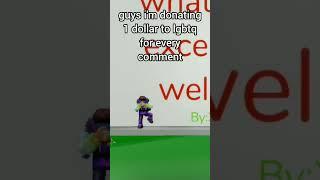 guys i'm donating 1 dollar to lgbtq for every comment #coems #shorts #robloxedits