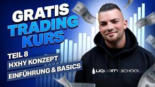 Gratis Trading Kurs für Anfänger - Kostenlos Trading lernen (deutsch) - HXHY Konzept Einführung