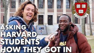 Asking Harvard Students How They Got Into Harvard | GPA, SAT/ACT, Clubs, etc.