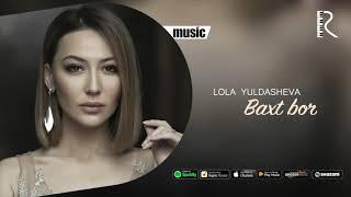 Lola Yuldasheva - Baxt bor (official music)