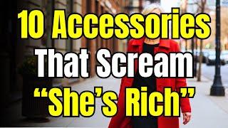10 Accessories That Make Women Over 50 Look Rich and Elegant Instantly!
