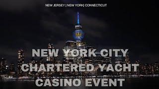 Royal Entertainment NYC Charted Yacht Casino Event