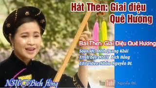 Hát then đàn tính: Giai điệu quê hương - NSƯT Bích Hồng