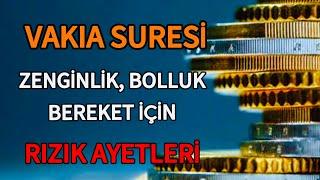 Vakıa Suresi - Zenginlik, Bolluk Bereket İçin / Rızık Ayetleri Dinle