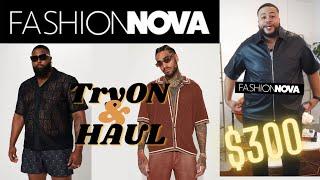 $300 FASHION NOVA HAUL: Worth It? Big and Tall Men