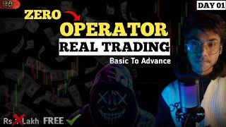 DAY-1|| ZERO TO OPERATOR LEARN TRADING BY MR STAR SAHIL ||  #trading