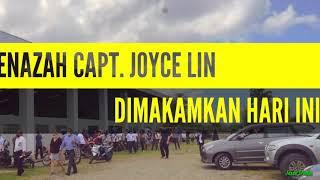 Jenazah Capt. Joyce Lin Dimakamkan Hari Ini