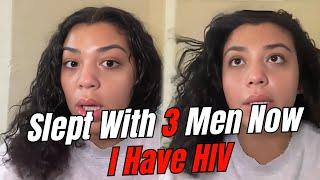 Woman Regrets Sleeping With 3 Different Men " Who's Responsible For me having HIV"