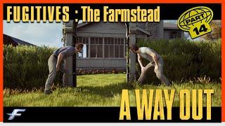 A WAY OUT | Part-14 | FUGITIVES | The Farmstead | No Commentary | PC | Gameplay/walkthrough