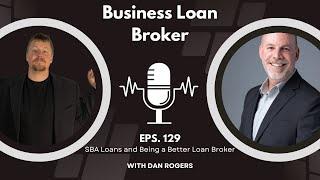 Become A Better Loan Broker with Dan Rogers