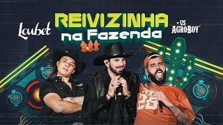 Loubet e @UsAgroboy  - Reivizinha na Fazenda (Oficial)