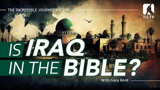 Discovering Iraq's Biblical Significance