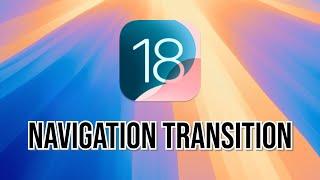 Zoom/Hero Navigation Transitions in iOS 18