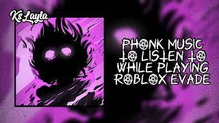 phonk music to listen to while playing roblox evade ※ aggressive drift phonk music 2022