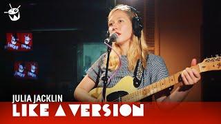 Julia Jacklin - 'Don't Let The Kids Win' (live for Like A Version)