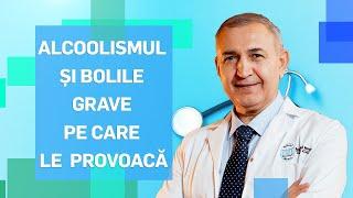 Sfatul Specialistului - Dr.Andrei Haidar - Alcoolismul și bolile grave pe care le  provoacă