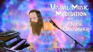 Jesse Gallagher - 1 Hour Visual Music Meditation  ( दृश्य संगीत ध्यान )