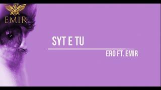 EMIR Ft. Ero - SYT E TU