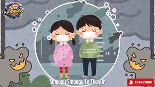 Breathe Easy! ️ The Smog Song – A Fun Way to Learn About Air Pollution!