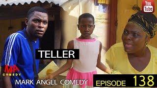 TELLER (Mark Angel Comedy) (Episode 138)