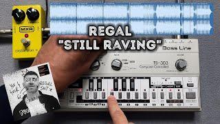 Regal "Still Raving" – Roland TB-303 Pattern, MXR Distortion +, Behringer TD-3