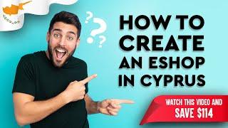 How to Create an Eshop in Cyprus in 11 Steps