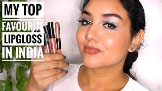 MY TOP FAVOURITE EVERYDAY LIPGLOSSES IN INDIA ( For Indian Skin , Affordable & Wearable ) Swatches*