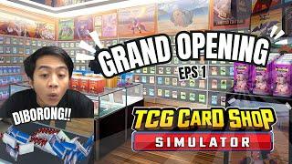 GRAND OPENING - TCG CARD SHOP SIMULATOR - PART 1