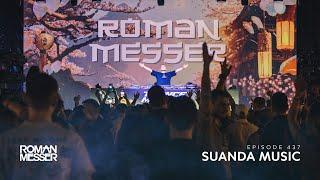 Roman Messer - Suanda Music 437 [#SUANDA​​]