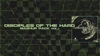 Disciples Of The Hard Vol.I - Mashup Pack