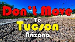 The WORST Things About Tucson, Arizona