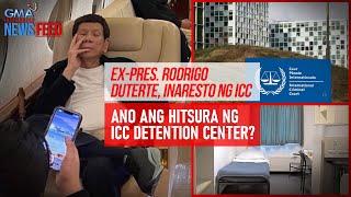 Ano ang hitsura ng ICC Detention Center? | GMA Integrated Newsfeed