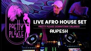 Live Afro House Set - Live from Pretty Please Downtown Orlando - RUPESH