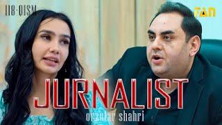 Jurnalist "Orzular shahri" (118-qism) | Журналист "Орзулар шаҳри" (118-қисм)