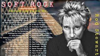Rod Stewart, Elton John, Lionel Richie, Bee Gees, The EaglesMost Beautiful Old Soft Rock Love Songs