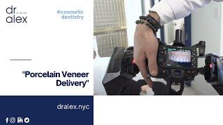 Veneer Delivery - Dr. Alex Rubinov - Cosmetic Dentist in NYC