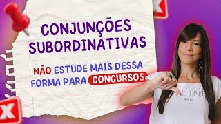  Como dominar as conjunções subordinativas em concursos?