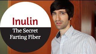 Inulin - The Secret "Farting Fiber"