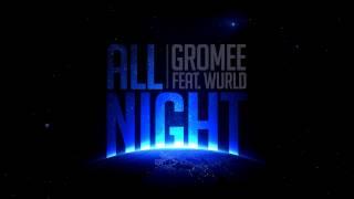 Gromee feat. Wurld  - All Night