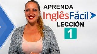 Curso De Ingles  Lección 1 (Aprenda INGLÉS FÁCIL)