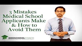 3 Mistakes to Avoid When Applying to Med School